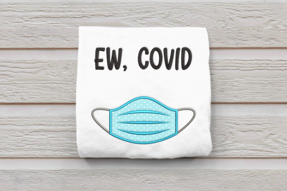 Ew, Covid Mask Applique: A Designer’s Review